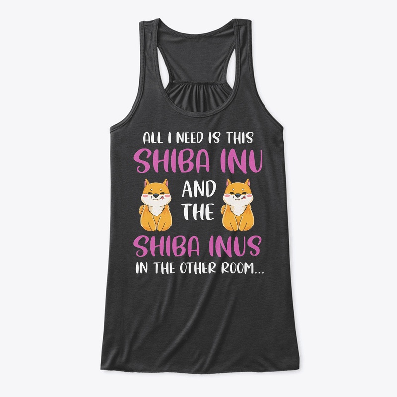 All I Need Is This Shiba Inu