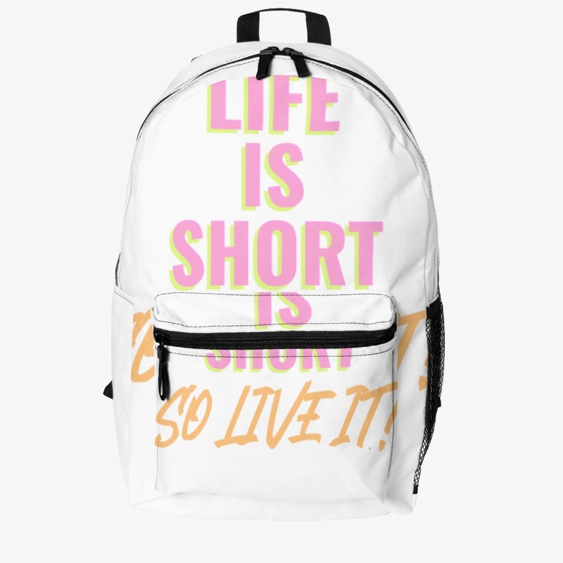 LIFE IS SHORT SO LIVE IT !