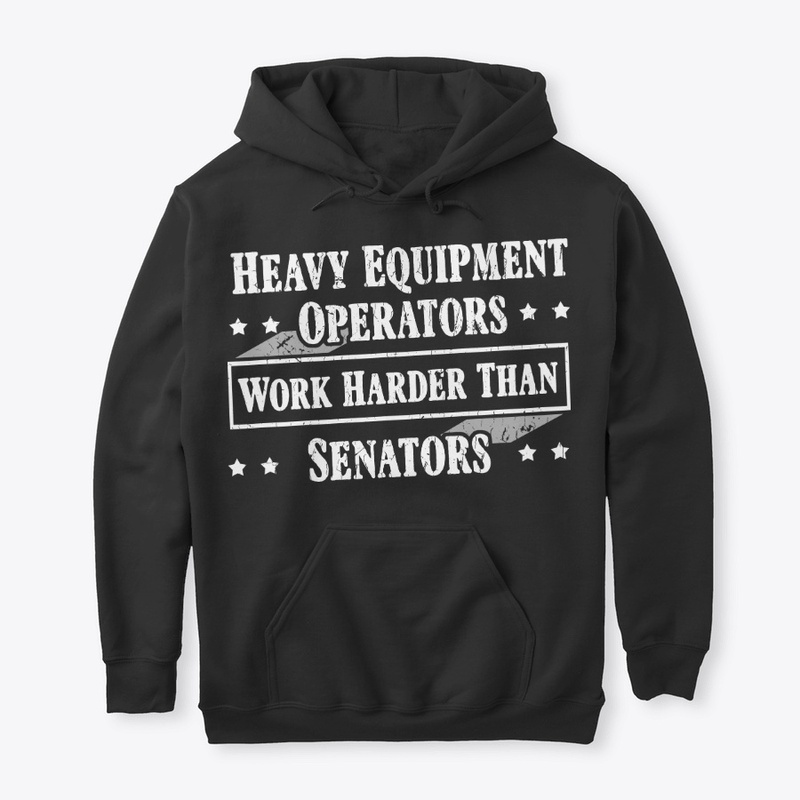 Funny Equipment Operator Gift Work Hard