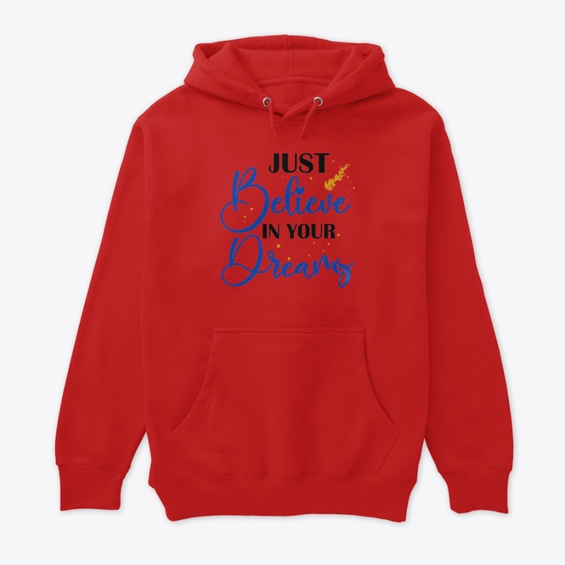 "Just Believe in Your Dream" 