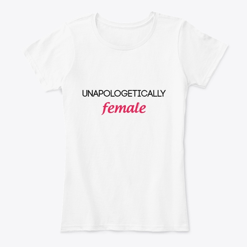 UNAPOLOGETICALLY Female design