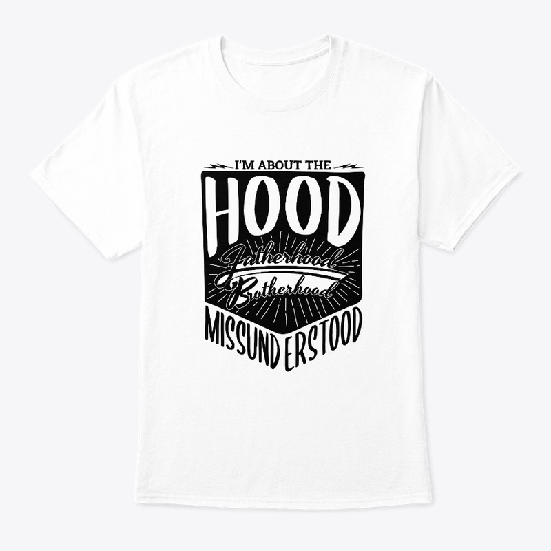 I'm About The Hood, Misunderstood