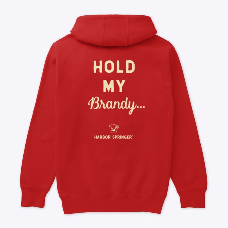 Harbor Springer™ Hold My Brandy