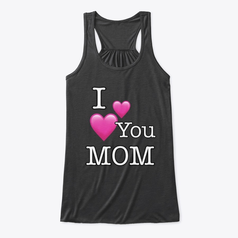 I Love You Mom