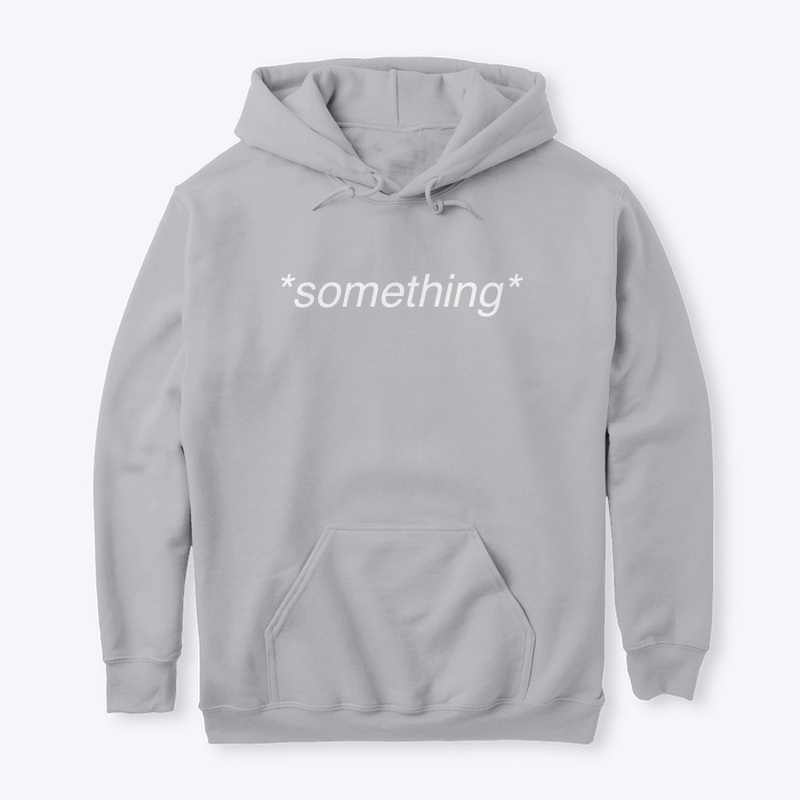 Something