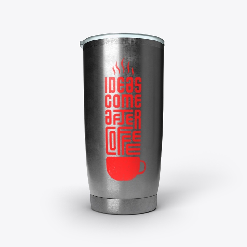 Ideas Come After Coffee