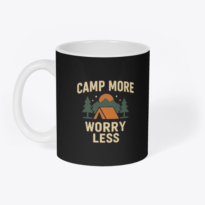 Camp More, Worry Less – Outdoor 