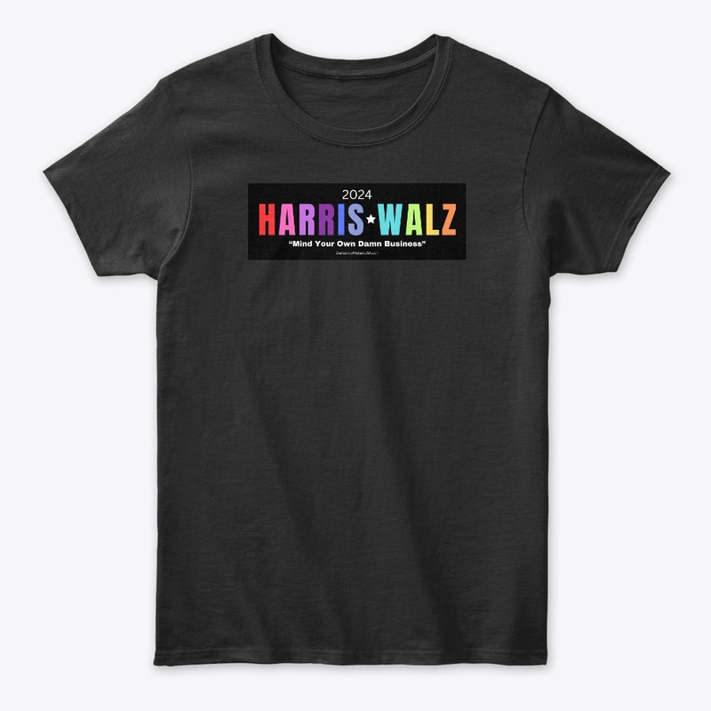 HARRIS WALZ Mind your own damn business 