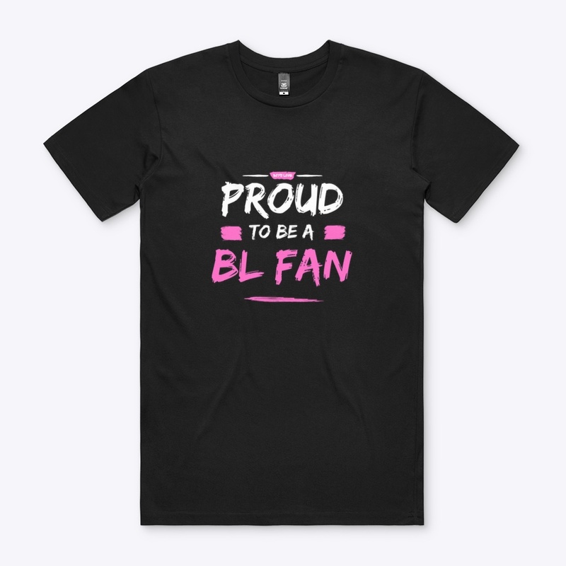 Proud to be a BL fan