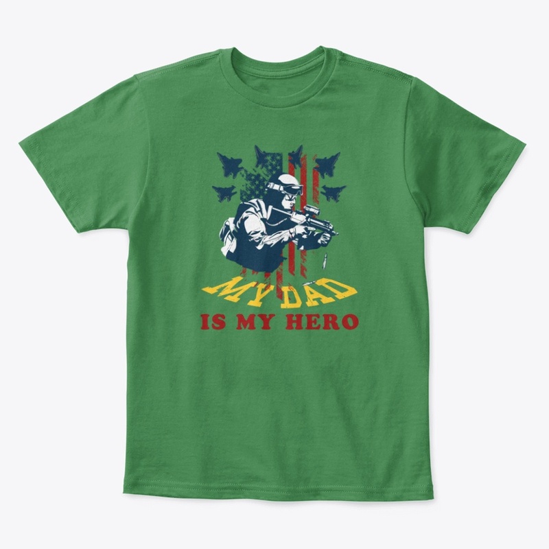 My Dad Is My Hero My Dad Veteran Shirts