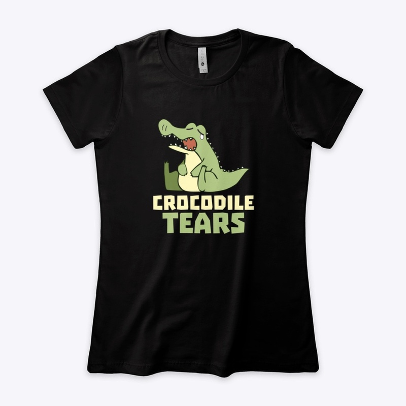 Crocodile Tears, Funny T-shirts