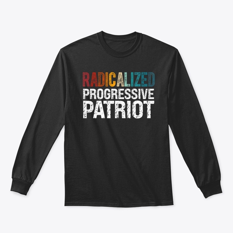 Radicalized Progressive Patriot