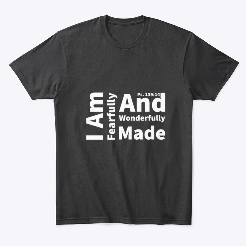 Fearfully and Wonderfully Made