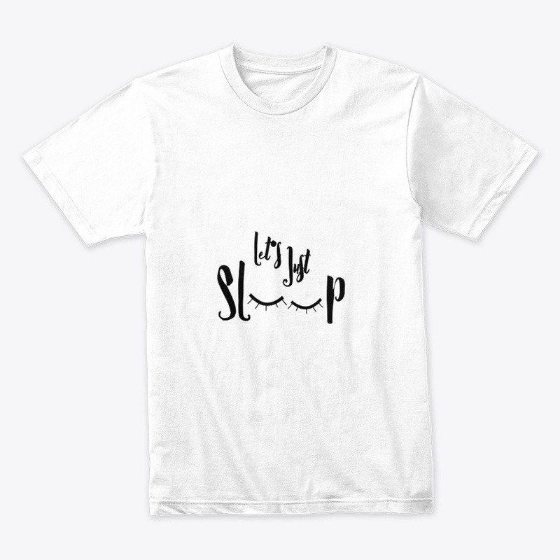 let's just sleep