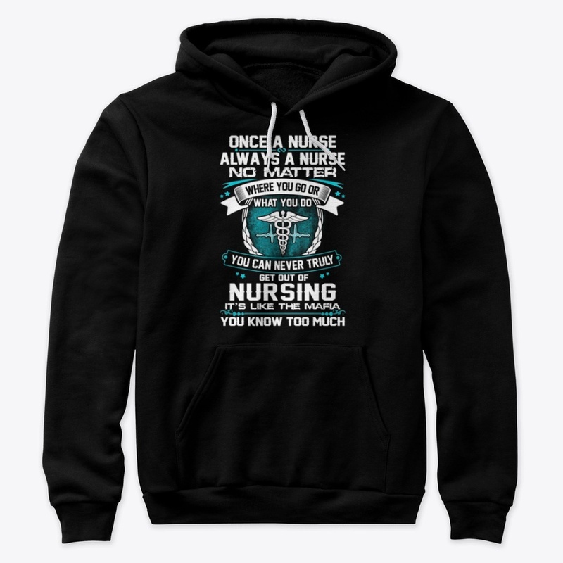 Once a Nurse Always a Nurse