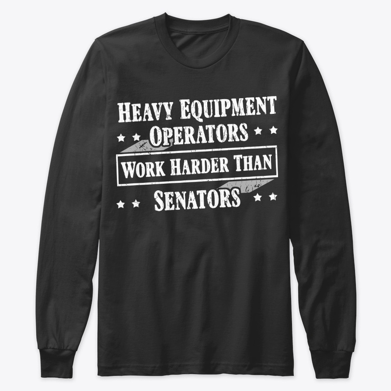 Funny Equipment Operator Gift Work Hard