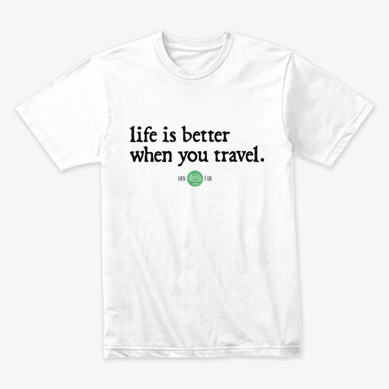 T-shirt Life is better when you travel