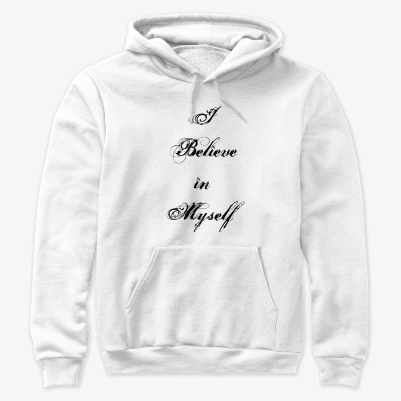 I believe in myself