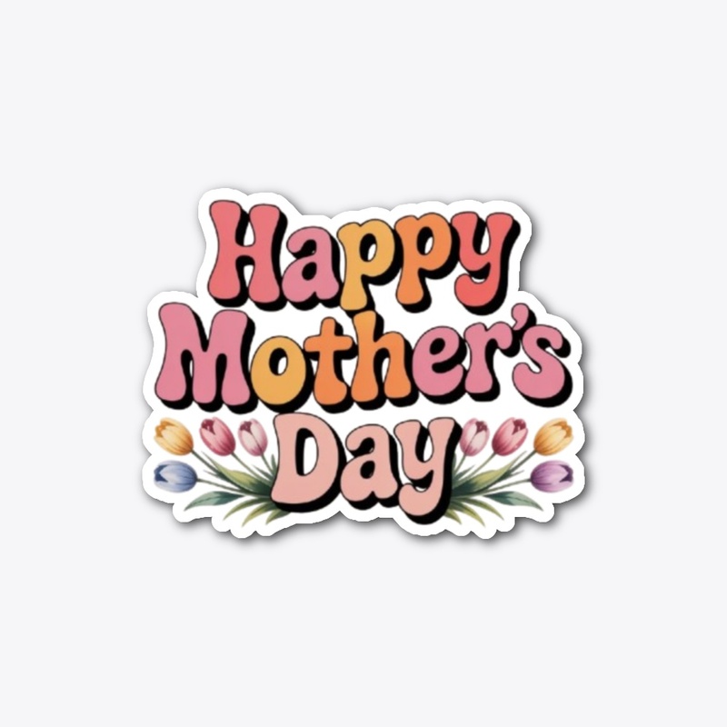 Wishing You a Happy Mother's Day