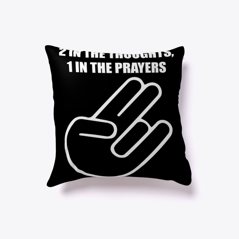 2 In The Thoughts 1 In The Prayers Shirt
