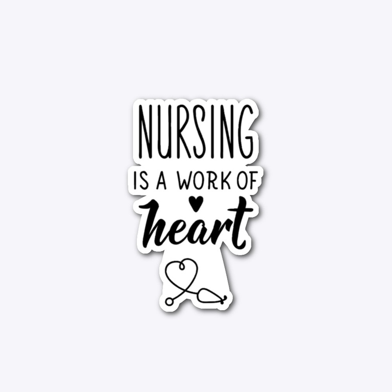 Nursing is a work of Heart