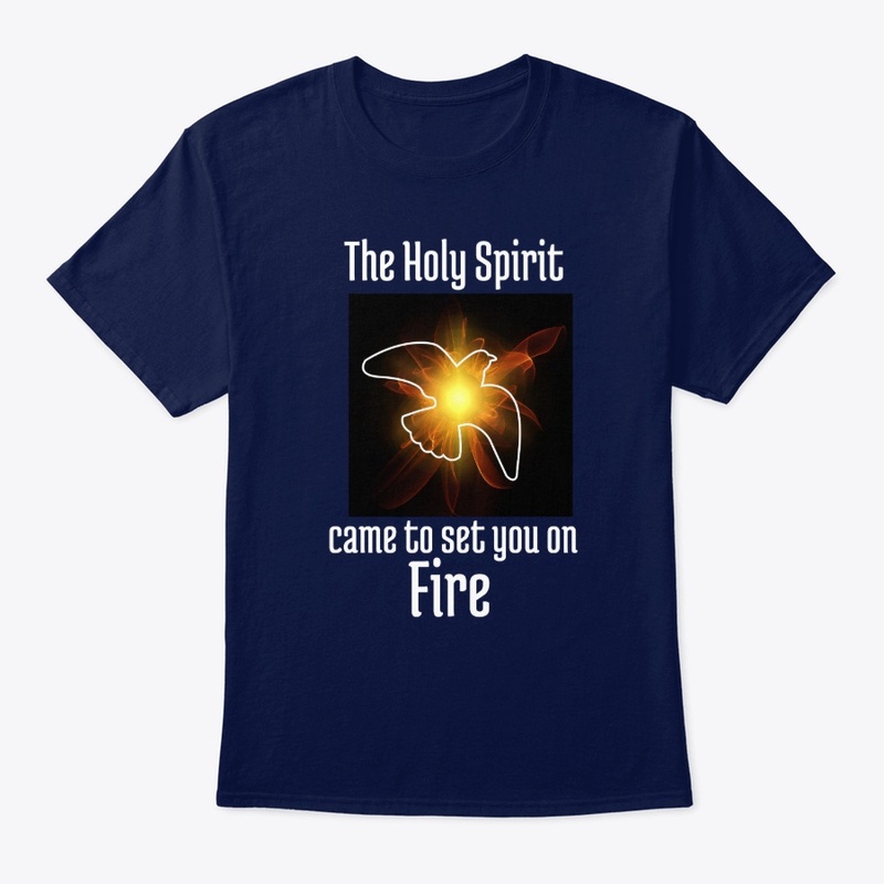 The Holy Spirit  came to set you on Fire