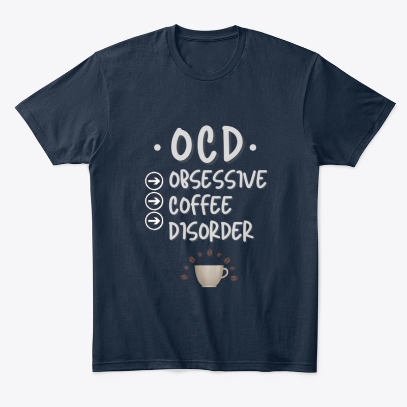 OCD - Obsessive Coffee Disorder