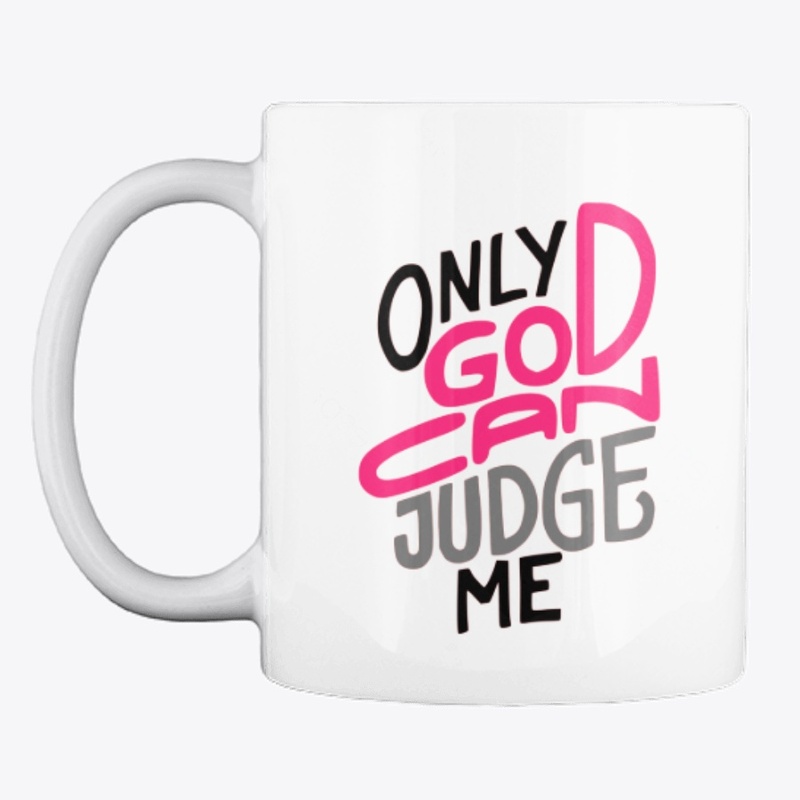 Only God Can Judge Me