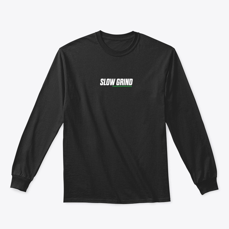 Slow Grind - Long Sleeve T-Shirt