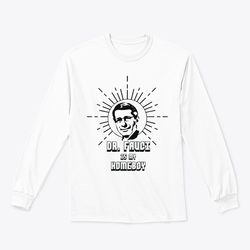 Dr Fauci Is My Homeboy T-Shirt