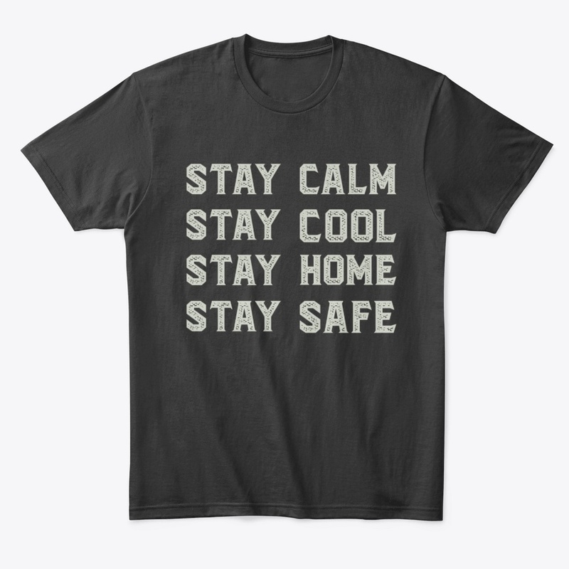 Stay Clam Stay Cool Stay home Stay Safe