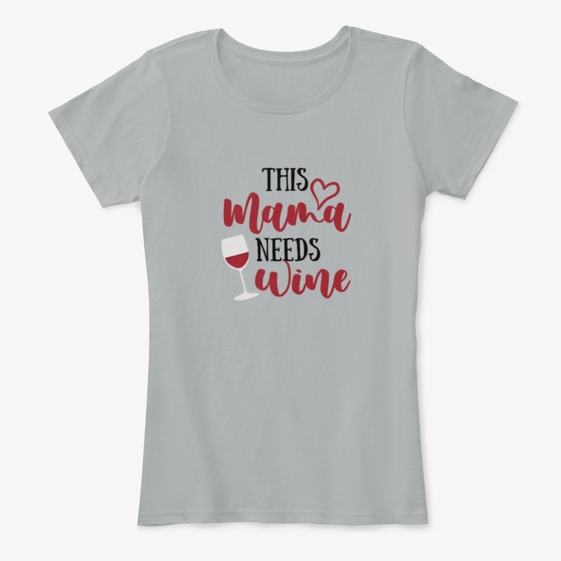 This Mama Needs Wine