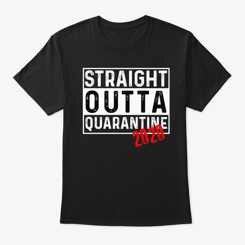 Straight Outta Quarantine 2020 - Dark