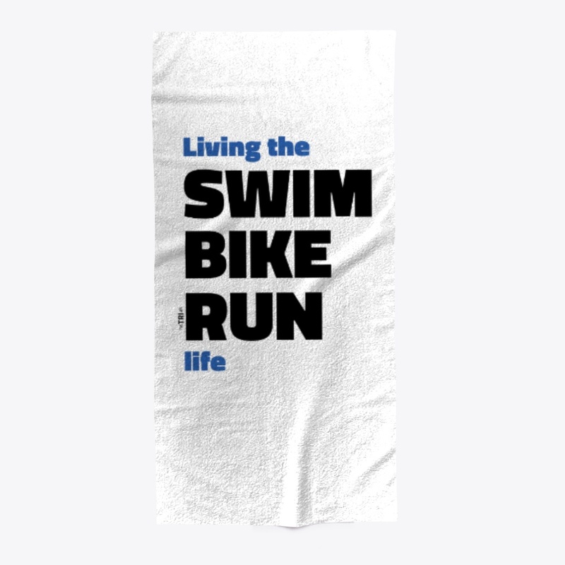 Living the SWIM BIKE RUN life