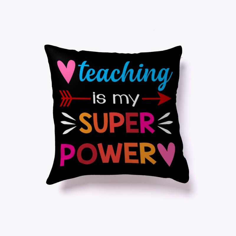 Teaching Is My Super Power Teacher Gifts