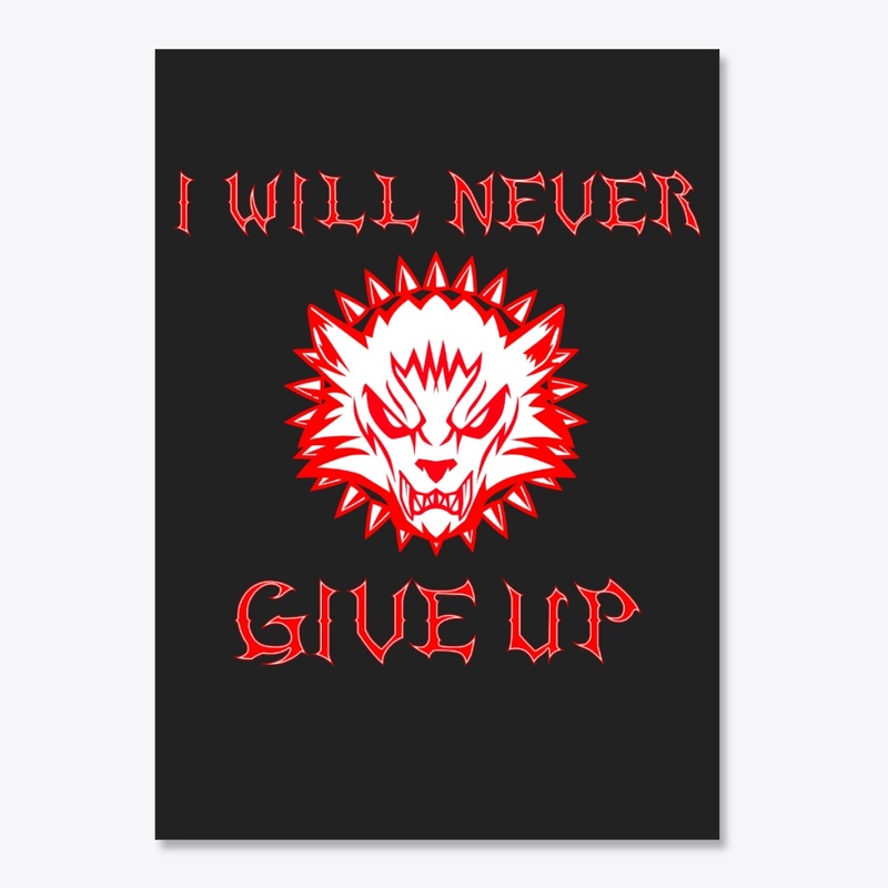 I Will Never Give Up