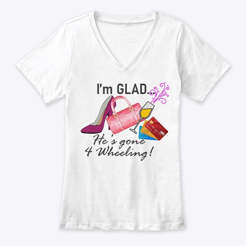 I'm Glad... He's gone 4 Wheeling!