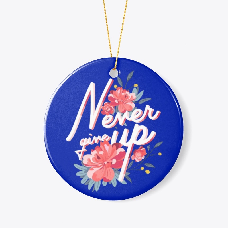 never give up