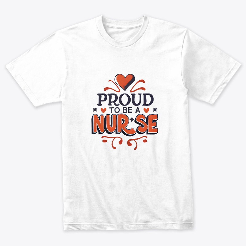 Proud to be a Nurse T-shirt