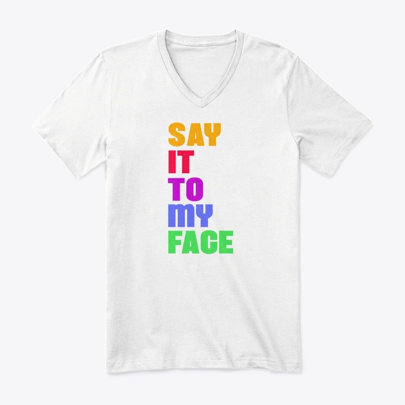 Say It to My Face