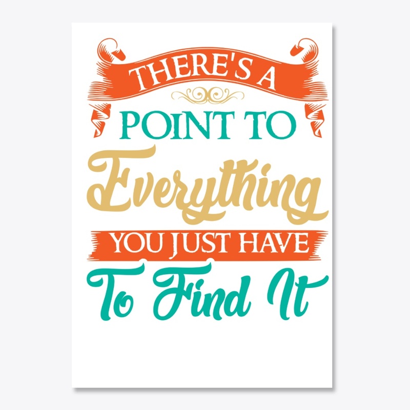 There's a Point to Everything 