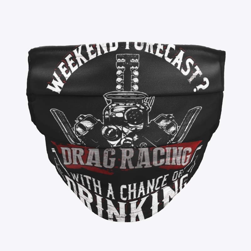 DRAG RACING WITH A CHANCE OF DRINKING