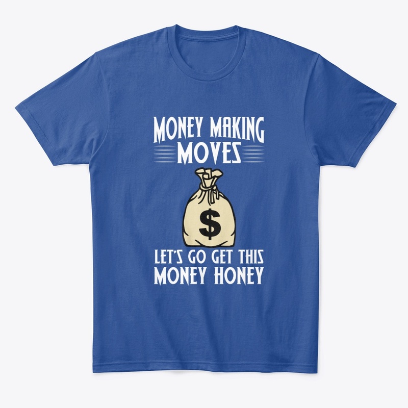 Money Making Moves