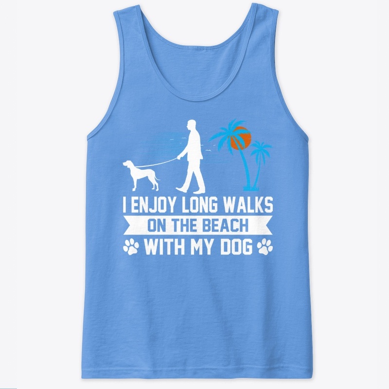 Long walks on the beach with my dog
