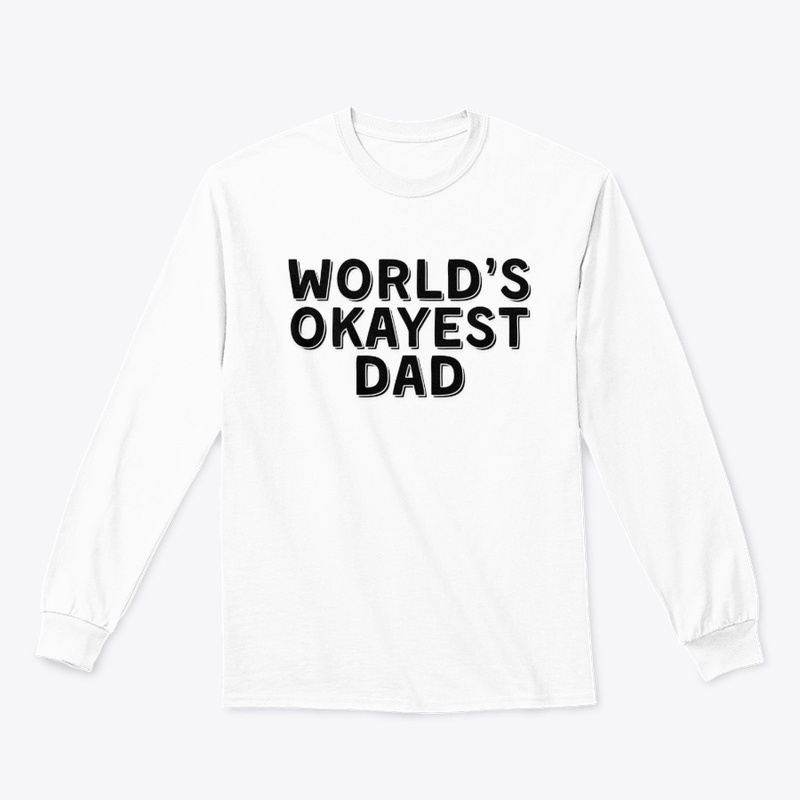 World’s Okayest Dad – Humor Gift for Dad