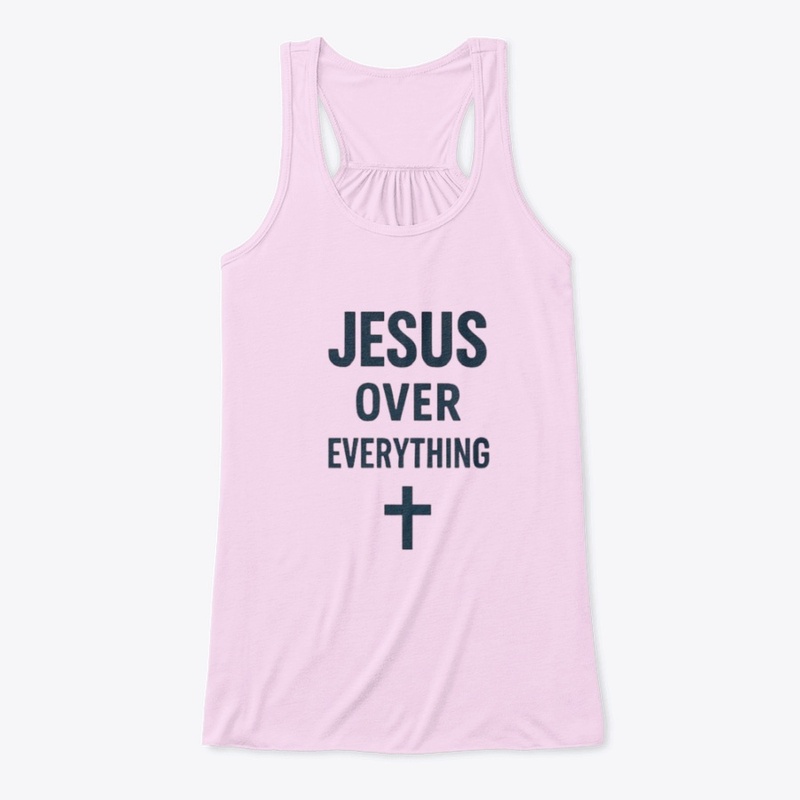 Jesus Over Everything