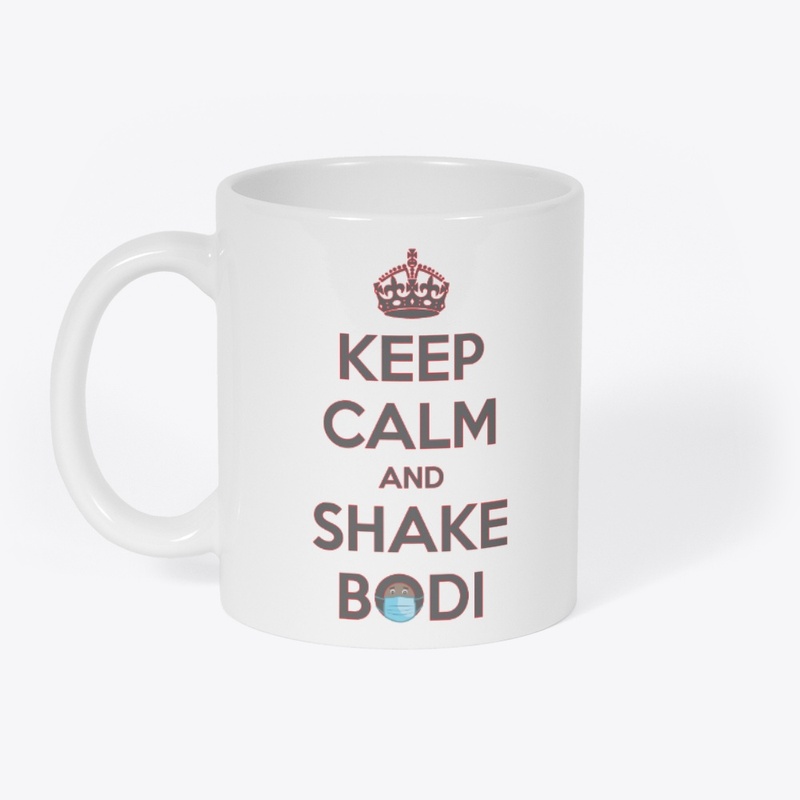 Keep Calm And Shake Bodi (No Hat) W