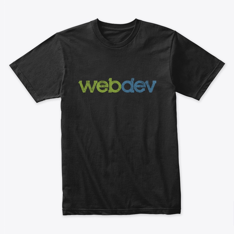 Web Dev - Web Developer T-shirts