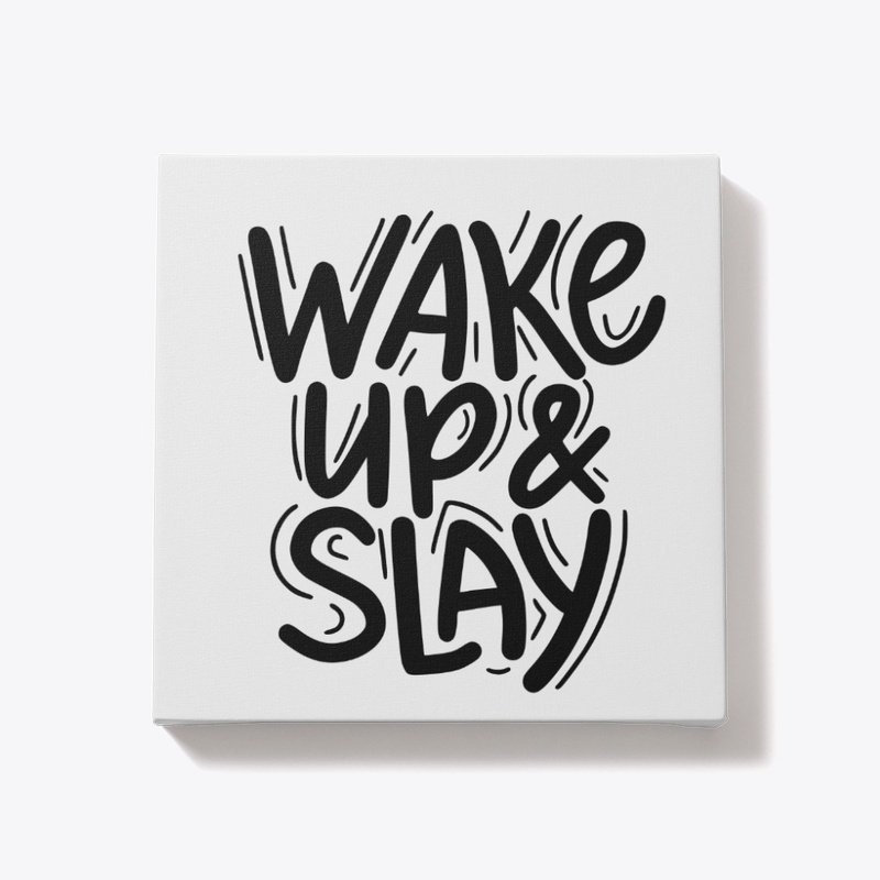 Wake Up & Slay