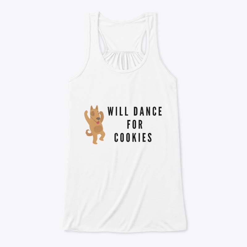 Will Dance For Cookies (Dog Design)